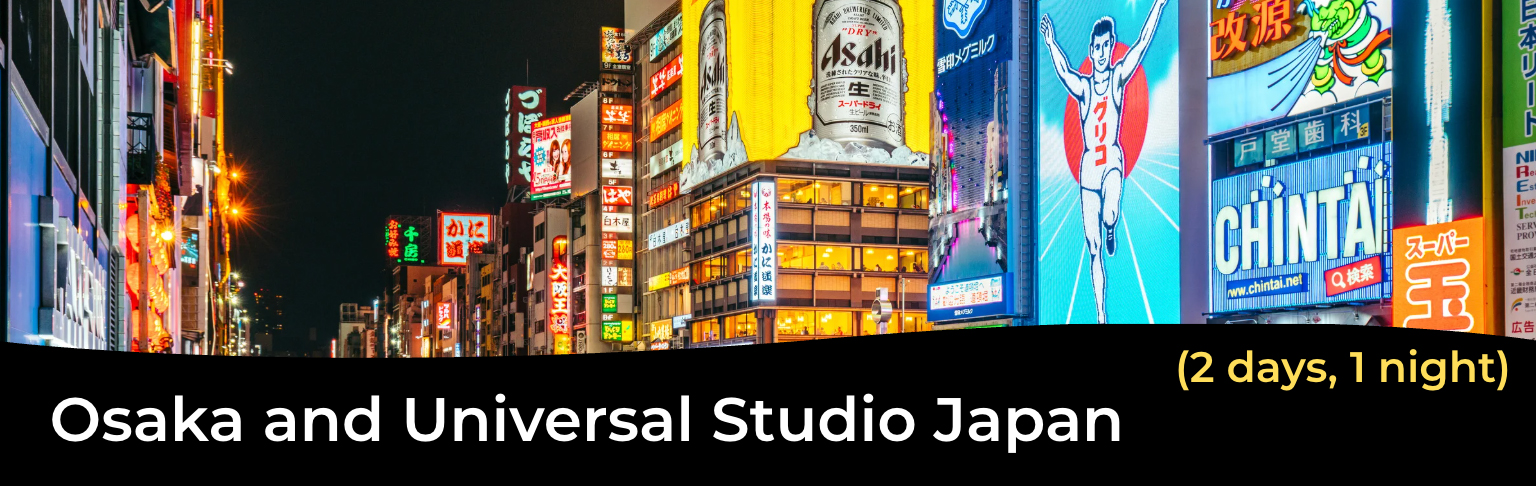 Osaka and Universal Studio Japan(2 days, 1 nights)